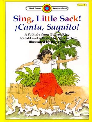 cover image of Sing, Little Sack!; Canta, Saquito!